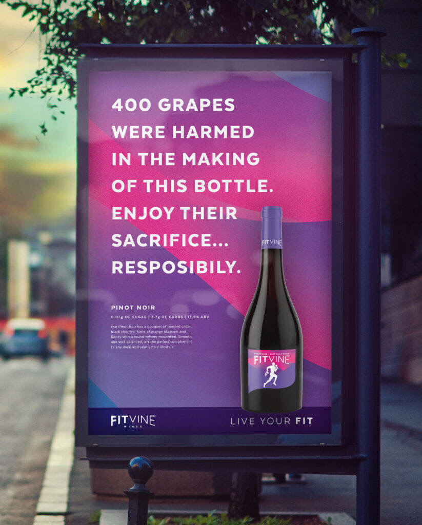 the Wine billboard featuring the headline “400 grapes were harmed in the making of this bottle” promoting FitVine Pinot Noir, created by Agency Squid.